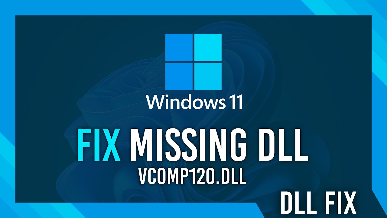 Cách khắc phục lỗi thiếu file VCOMP120.dll trong Windows