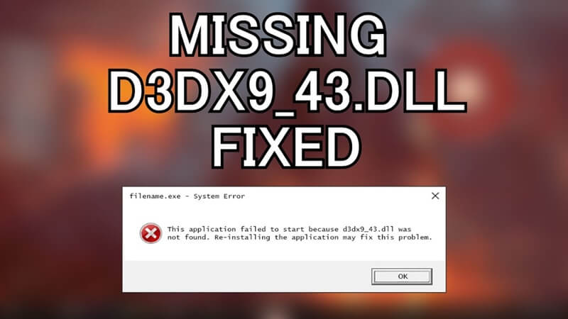 Hướng dẫn sửa lỗi d3dx9_43.dll